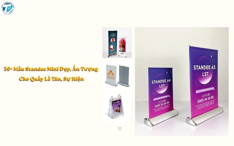 30+ Mẫu Standee Mini Đẹp, Ấn Tượng Cho Quầy Lễ Tân, Sự Kiện